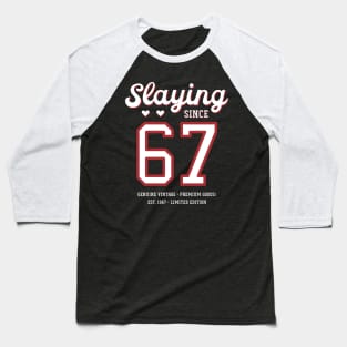 53rd Birthday Gift Slaying Since 1967 Baseball T-Shirt